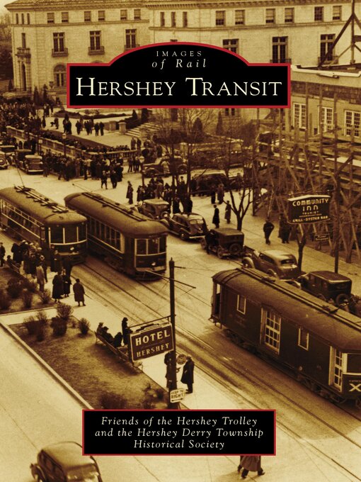 Title details for Hershey Transit by Friends of the Hershey Trolley - Available